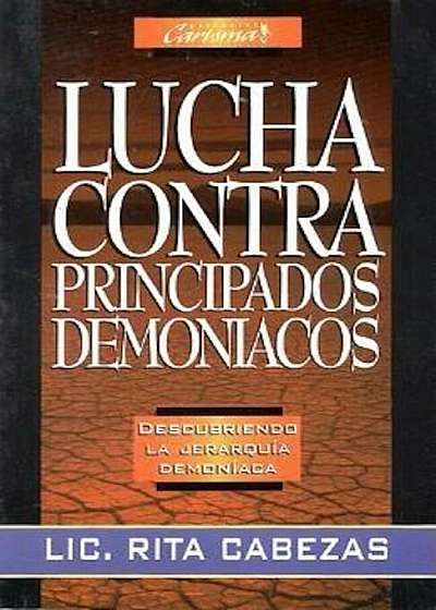Lucha Contra Principados Demon-Acos: Fight Demonic Principalities, Paperback