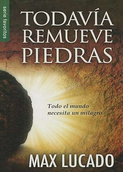 Todavia Remueve Piedras: He Still Moves Stones, Paperback
