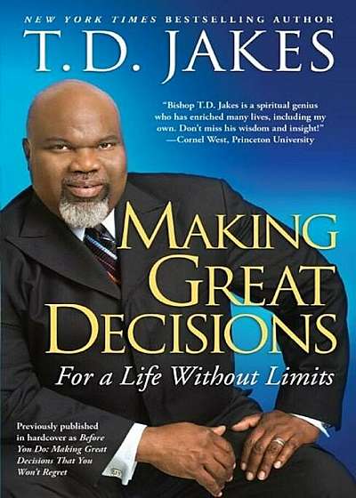 Making Great Decisions: For a Life Without Limits, Paperback