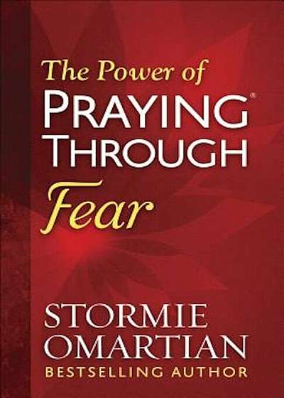 The Power of Praying(r) Through Fear, Paperback