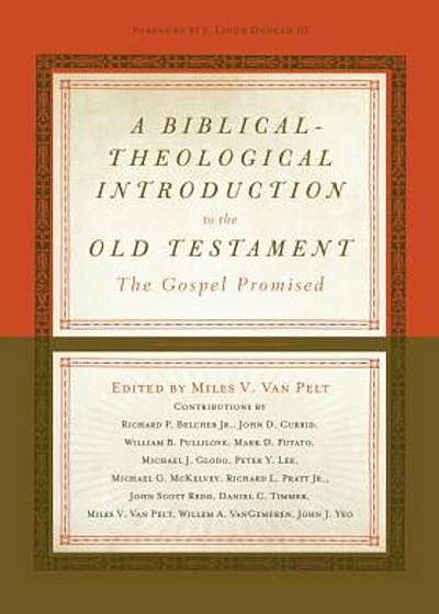 A Biblical-Theological Introduction to the Old Testament: The Gospel Promised, Hardcover