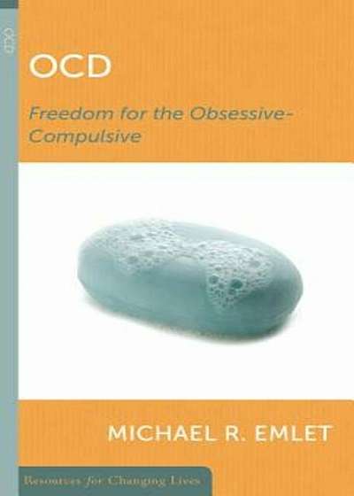 OCD: Freedom for the Obsessive-Compulsive, Paperback