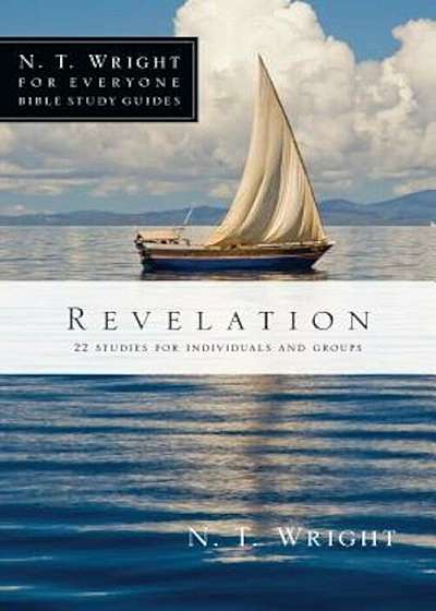 Revelation: 22 Studies for Individuals and Groups, Paperback