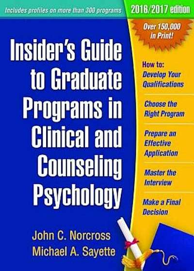Insider's Guide to Graduate Programs in Clinical and Counseling Psychology, Paperback