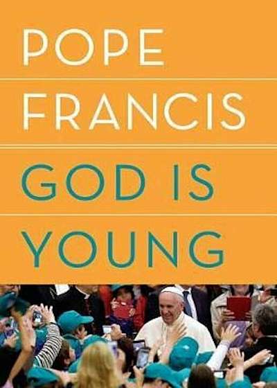 God Is Young: A Conversation, Hardcover
