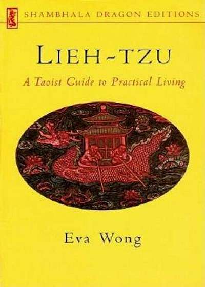 Lieh-Tzu: A Taoist Guide to Practical Living, Paperback