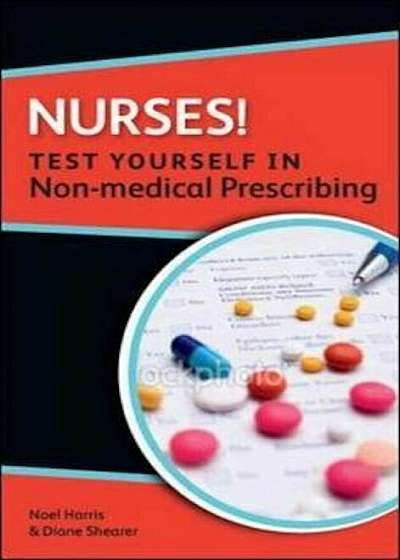 Nurses! Test yourself in Non-medical Prescribing, Paperback