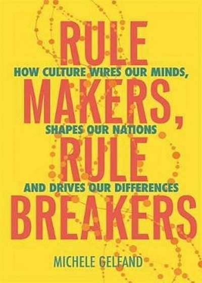Rule Makers, Rule Breakers, Hardcover