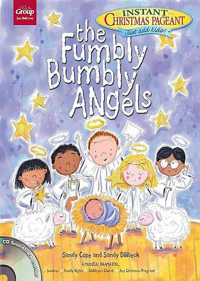 The Fumbly Bumbly Angels: An Instant Christmas Pageant, Paperback
