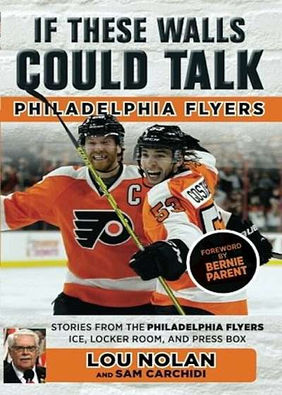 If These Walls Could Talk: Philadelphia Flyers, Paperback