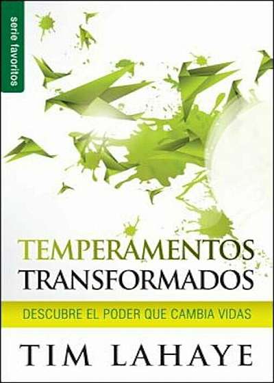 Temperamentos Transformados: Descubre el Poder Que Cambia Vidas, Paperback