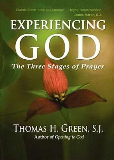 Experiencing God: The Three Stages of Prayer, Paperback