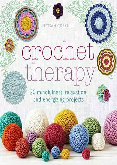 Crochet Therapy, Paperback