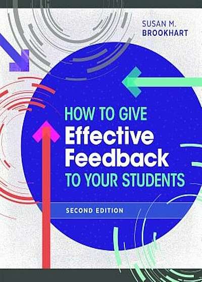 How to Give Effective Feedback to Your Students, Second Edition, Paperback