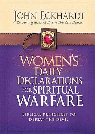 Women's Daily Declarations for Spiritual Warfare: Biblical Principles to Defeat the Devil, Hardcover