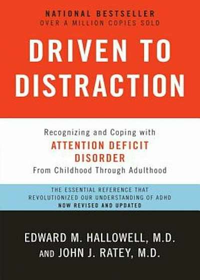 Driven to Distraction: Recognizing and Coping with Attention Deficit Disorder, Paperback