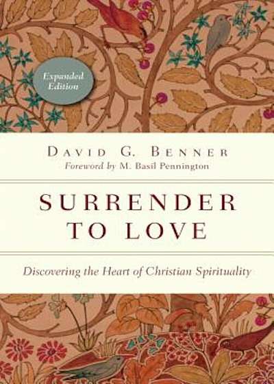 Surrender to Love: Discovering the Heart of Christian Spirituality, Paperback