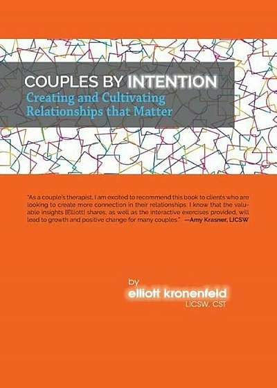 Couples by Intention: Creating and Cultivating Relationships That Matter, Paperback