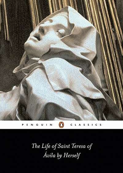 The Life of Saint Teresa of Avila by Herself, Paperback