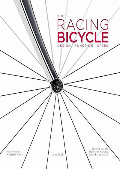 The Racing Bicycle: Design, Function, Speed, Hardcover