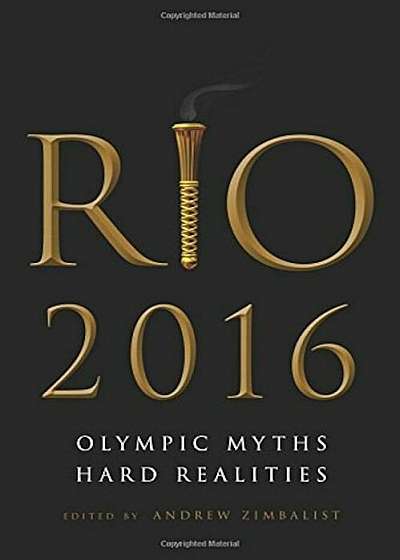 Rio 2016: Olympic Myths, Hard Realities, Paperback