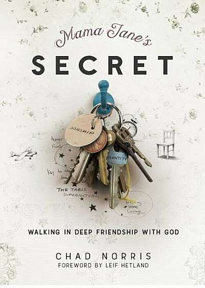 Mama Jane's Secret: Walking in Deep Friendship with God, Paperback