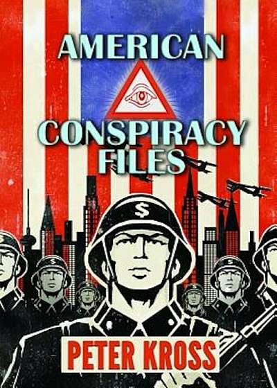 American Conspiracy Files: The Stories We Were Never Told, Paperback