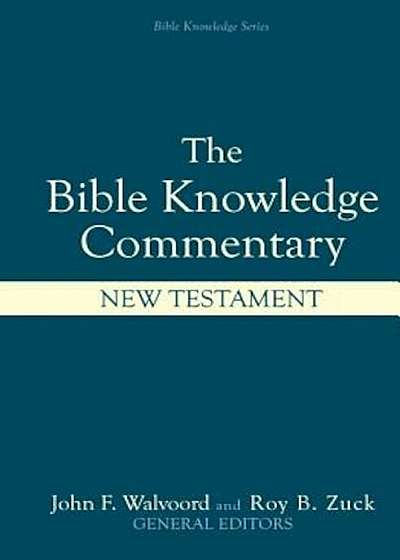 Bible Knowledge Commentary: New Testament, Hardcover