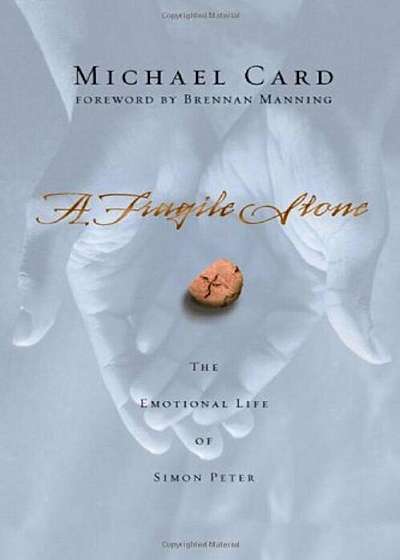 A Fragile Stone: The Emotional Life of Simon Peter, Paperback