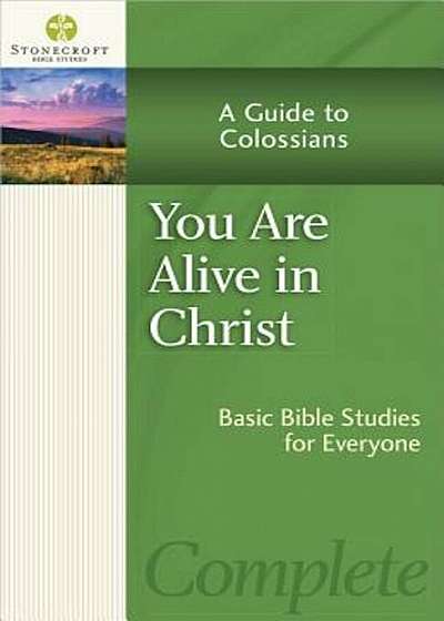 You Are Alive in Christ: A Guide to Colossians, Paperback
