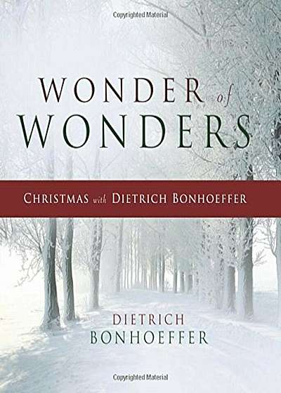 Wonder of Wonders: Christmas with Dietrich Bonhoeffer, Hardcover