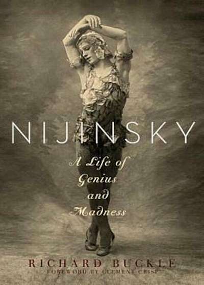 Nijinsky: A Life of Genius and Madness, Paperback