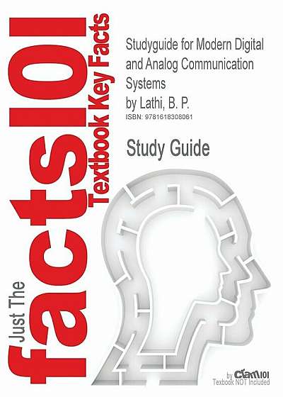 Studyguide for Modern Digital and Analog Communication Systems by Lathi, B. P., ISBN 9780195331455, Paperback