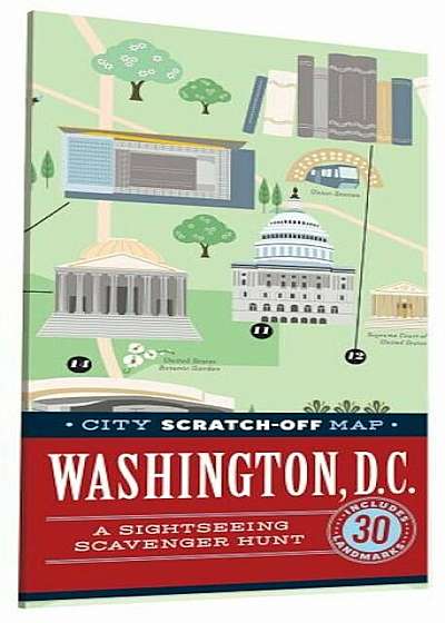 City Scratch-Off Map: Washington, D.C.: A Sightseeing Scavenger Hunt, Hardcover