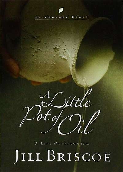 A Little Pot of Oil: A Life Overflowing, Paperback