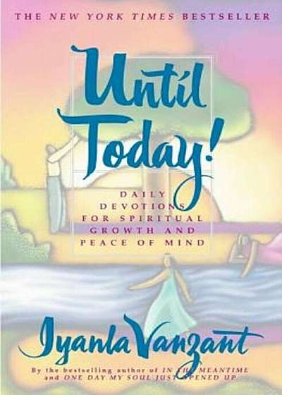 Until Today!: Daily Devotions for Spiritual Growth and Peace of Mind, Paperback