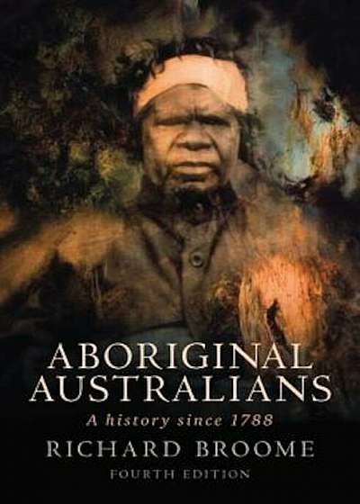 Aboriginal Australians: A History Since 1788, Paperback