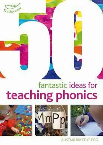 50 Fantastic ideas for teaching phonics, Paperback