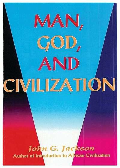 Man, God, & Civilization, Paperback