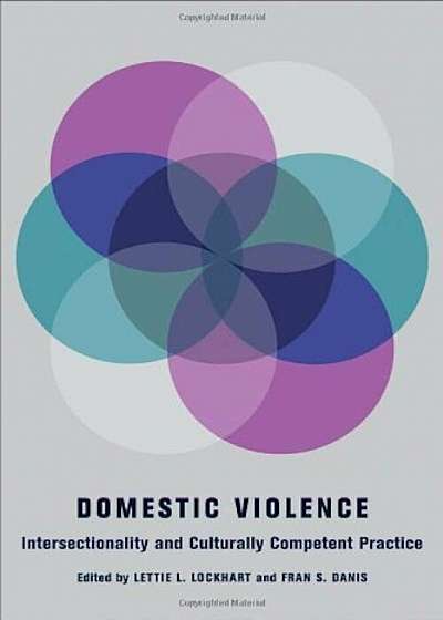 Domestic Violence: Intersectionality and Culturally Competent Practice, Paperback