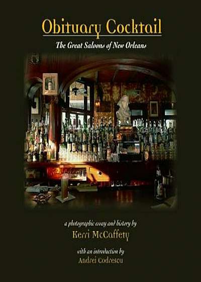 Obituary Cocktail: The Great Saloons of New Orleans, Hardcover