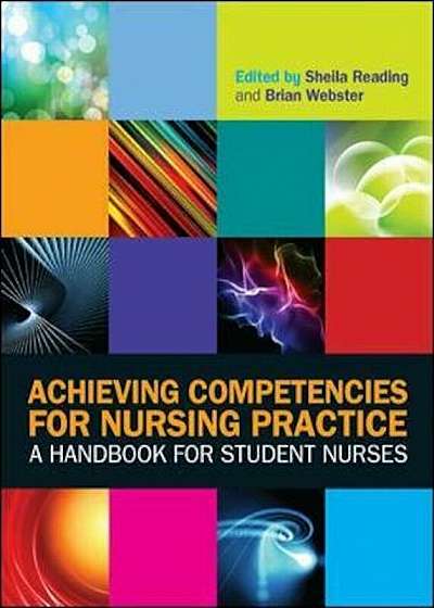 Achieving Competencies for Nursing Practice: A Handbook for, Paperback