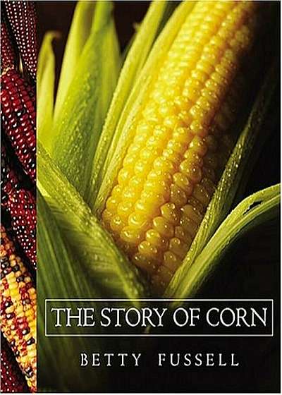 The Story of Corn, Paperback