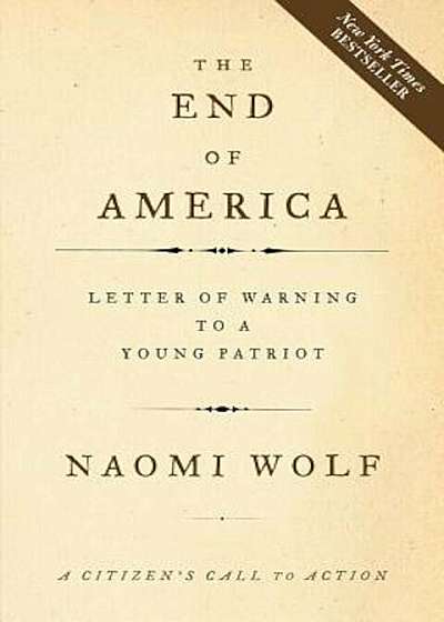 The End of America: A Letter of Warning to a Young Patriot, Paperback