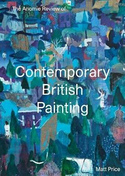 Anomie Review of Contemporary British Painting, Paperback