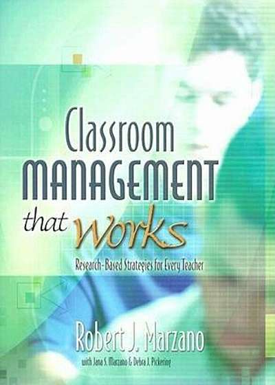 Classroom Management That Works: Research-Based Strategies for Every Teacher, Paperback