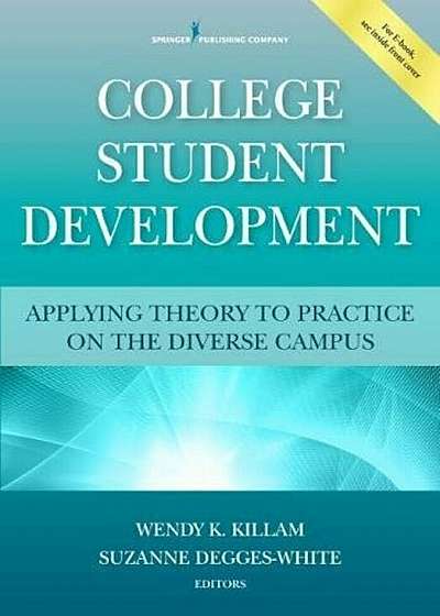 College Student Development: Applying Theory to Practice on the Diverse Campus, Paperback