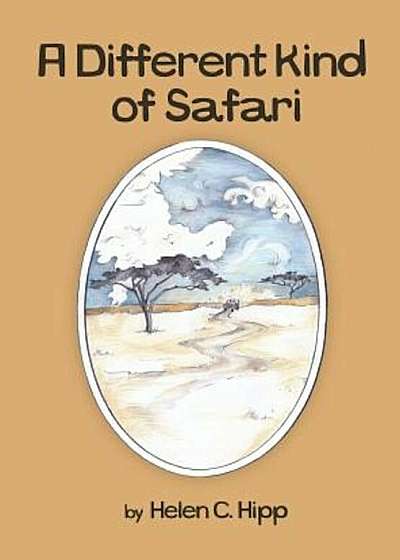 A Different Kind of Safari, Hardcover