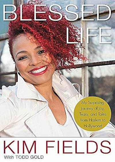 Blessed Life: My Surprising Journey of Joy, Tears, and Tales from Harlem to Hollywood, Hardcover