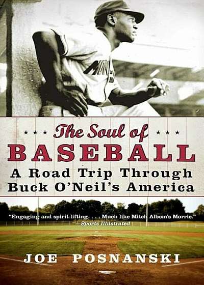 The Soul of Baseball: A Road Trip Through Buck O'Neil's America, Paperback